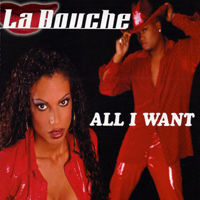 La Bouche - All I Want