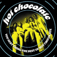 Hot Chocolate (GBR) - You Sexy Thing: The Best of Hot Chocolate (CD 1)
