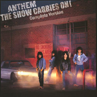Anthem (JPN) - The Show Carries On! - Complete Version (CD 1)