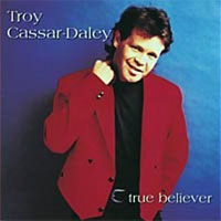 Troy Cassar-Daley - True Believer