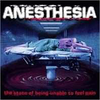Anesthesia (DEU) - The State Of Being Unable To Feel Pain