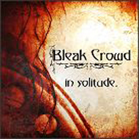 Bleak Crowd - In Solitude