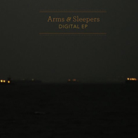 Arms and Sleepers - Digital EP