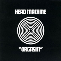 Head Machine - Orgasm