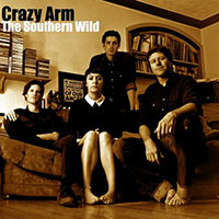 Crazy Arm - The Southern Wild