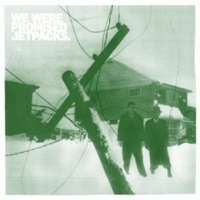 We Were Promised Jetpacks - The Last Place You'll Look