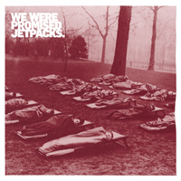 We Were Promised Jetpacks - Quiet Little Voices (Single)