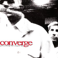 Converge - Petitioning the Empty Sky (EP)