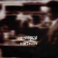 Converge - Converge & Coalesce - Among the Dead We Pray for Light (Single)
