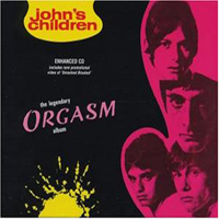 John's Children - The Legendary Orgasm