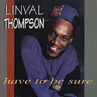 Linval Thompson - Have To Be Sure