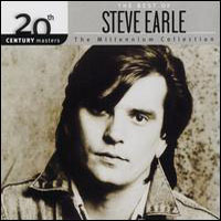 Steve Earle - 20th Century Masters : The Millennium Collection : The Best Of Steve Earle