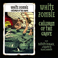 White Zombie - Children of the Grave (Single)