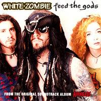 White Zombie - Feed the Gods (Single)