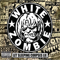 White Zombie - Let Sleeping Corpses Lie (Bonus DVD)