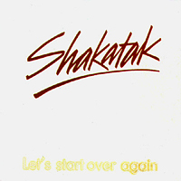Shakatak - Let's Start Over Again