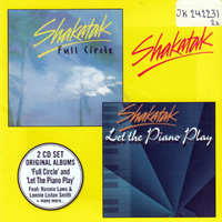 Shakatak - Full Circle, 1994 + Let The Piano Play,1997 (CD 1: Full Circle)