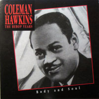 Coleman Hawkins All Star Band - Coleman Hawkins - The Bebop Years (CD 1) Body And Soul