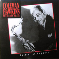 Coleman Hawkins All Star Band - Coleman Hawkins - The Bebop Years (CD 2) Cattin' At Keynote