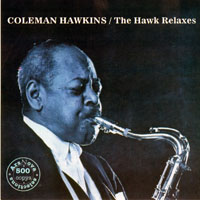 Coleman Hawkins All Star Band - The Hawk Relaxes