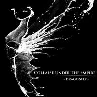 Collapse Under The Empire - Dragonfly (Single)