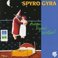 Spyro Gyra - Dreams Beyond Control