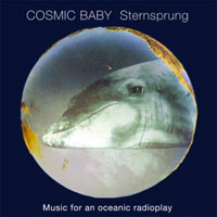 Cosmic Baby - Sternsprung - Music For An Oceanic Radioplay (LP)