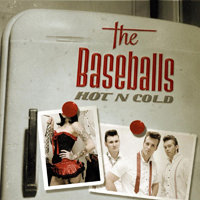 Baseballs - Hot N Cold (Single)