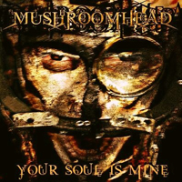 Mushroomhead - Your Soul Is Mine (Single)