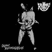 Ruins (DEU) - Satanic Bitchpenetration
