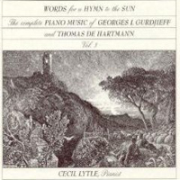 Cecil Lytle - Words For A Hymn To The Sun: The Complete Piano Music Of Georges I. Gurdjieff And Thomas De Hartmann, Volume Three (CD 1)