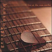 George Benson - Live At Casa Caribe (CD 1)