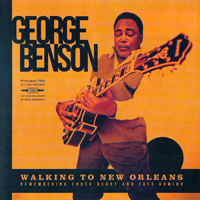 George Benson - Walkin' to New Orleans (Remembering Chuck Berry And Fats Domino)