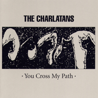 Charlatans - You Cross My Path (Japanese Edition)