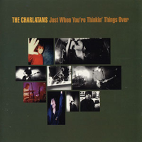 Charlatans - Just When You Thinkin' Things Over (EP)