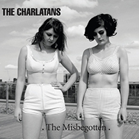 Charlatans - The Misbegotten (Single)