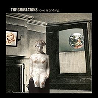 Charlatans - Love Is Ending (Single)
