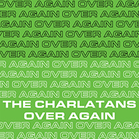 Charlatans - Over Again (Edit Single)