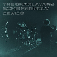 Charlatans - Some Friendly Demos (EP)