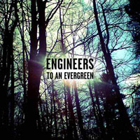 Engineers - To An Evergreen (EP)