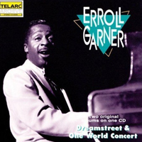 Erroll Garner - One World Concert & Dreamstreet