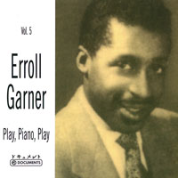 Erroll Garner - Erroll Garner - Portrait (CD 5) Play, Piano, Play