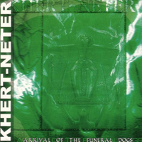 Khert-Neter - Arrival Of The Funeral Dogs