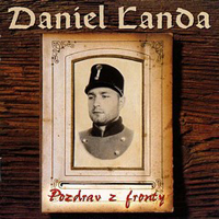 Daniel Landa - Pozdrav Z Fronty