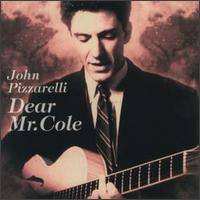 John Pizzarelli Trio - Dear Mr. Cole