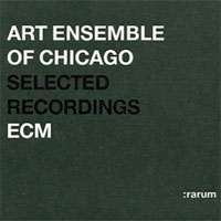 Art Ensemble of Chicago - Selected Recordings