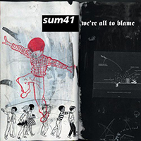 Sum 41 - We're All To Blame (Single)