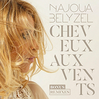 Najoua Belyzel - Cheveux Aux Vents (Bonus Remixes)
