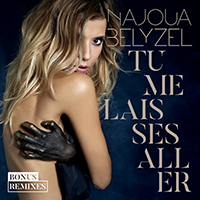 Najoua Belyzel - Tu Me Laisses Aller (Bonus Remixes)