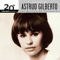 Astrud Gilberto - The Best Of Astrud Gilberto (The Millennium Collection)